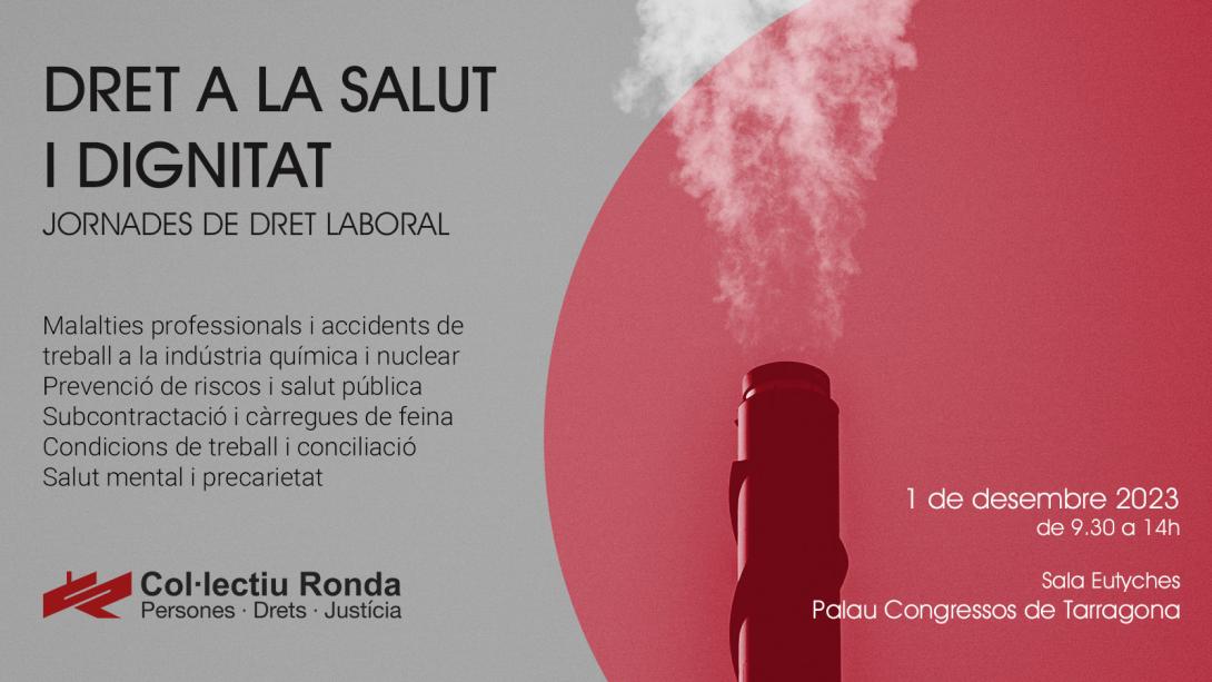 Las IV Jornadas de Derecho Laboral de Tarragona versarán sobre Salud y Dignidad